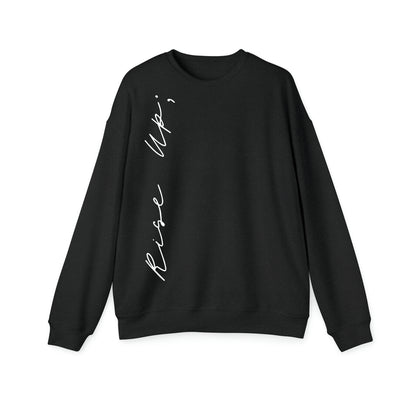 Rise Up; Crewneck Sweatshirt